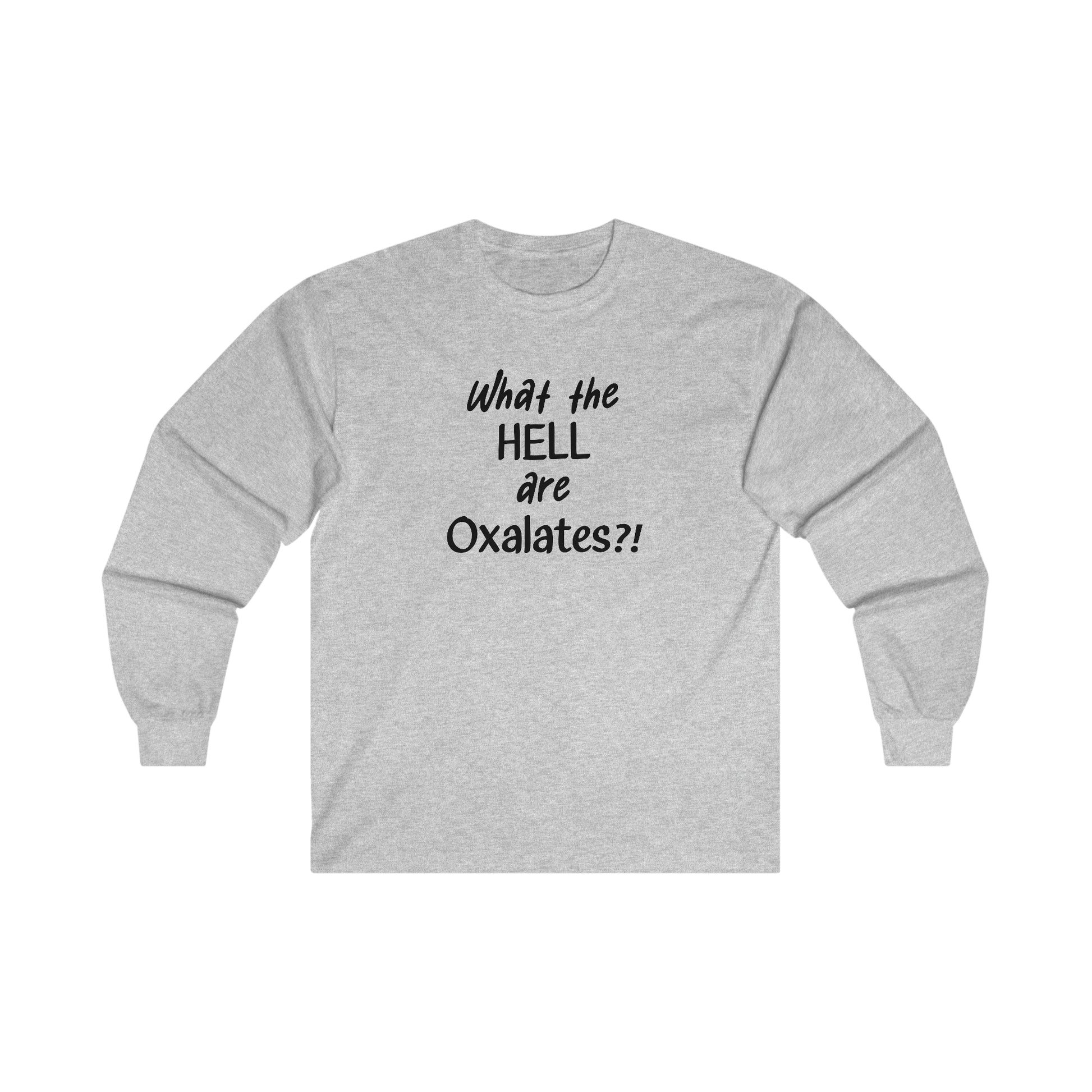 What Are Oxalates Long Sleeve Pullover Shirt